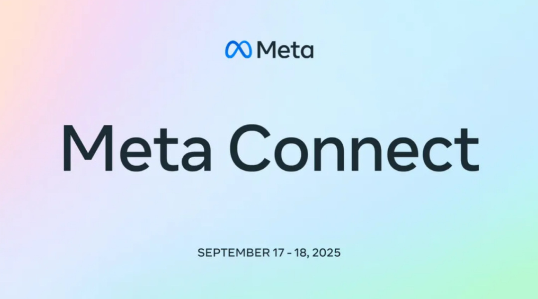 Meta官宣2025大会：AI眼镜成焦点 Meta押注未来科技
