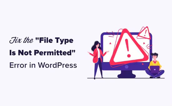 fix-file-type-not-permitted-error-main.pngo_